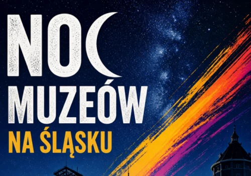 Śląskie/ Noc Muzeów z koncertami, warsztatami i nocnym zwiedzaniem