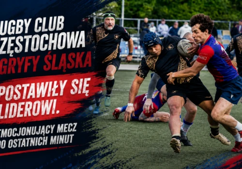 Rugby Club Częstochowa i Gryfy Śląska postawiły się liderowi. Emocjonujący mecz do ostatnich minut