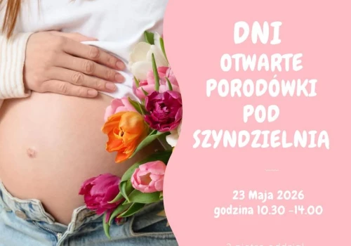 Dni Otwarte „Porodówki pod Szyndzielnią”