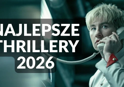 Najlepsze thrillery 2026 roku. Trzymają w napięciu do końca