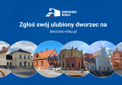 Kolejna odsłona konkursu dworcowego ruszyła. Organizatorzy czekają na zgłoszenia