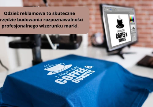 Jak wybrać odzież reklamową dla firmy?