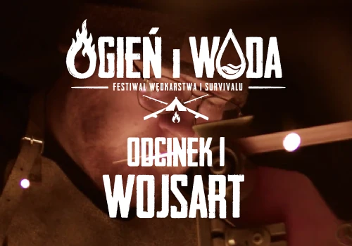 „Ogień i Woda” – nowa seria Festiwalu Wędkarstwa i Survivalu