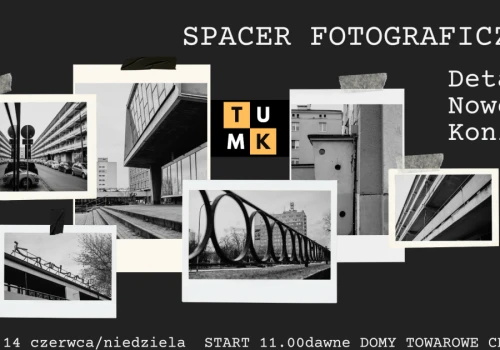 Spacer dla miłośników fotografii i historii. 