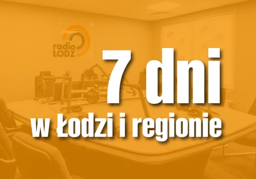 7 dni w Łodzi i regionie | Kłopoty w Prawie i Sprawiedliwości