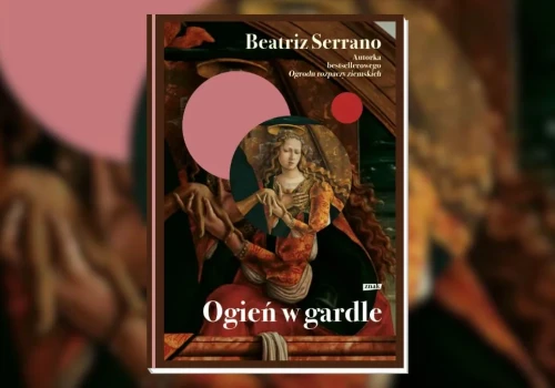 Nie byłam gotowa na to, co szykuje Ogień w gardle. Mocna historia