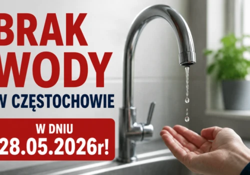 Brak wody w Częstochowie w dniu 28.05.2026r!