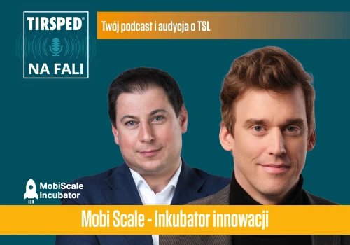#19 TIRSPED na fali – Patryk Bednarz – MobiScale-Inkubator Innowacji