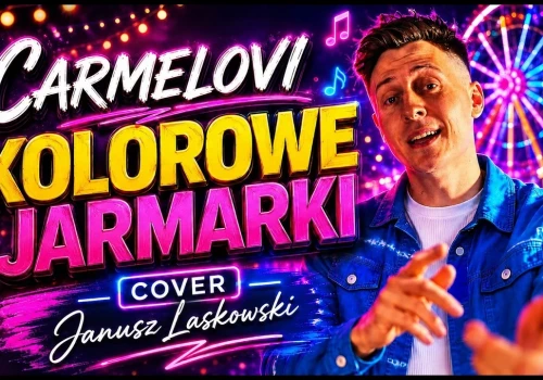 Carmelovi – Kolorowe Jarmarki (Cover Janusz Laskowski)