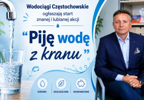 Rusza kolejna edycja akcji Wodociągów Częstochowskich – „Piję wodę z kranu”!