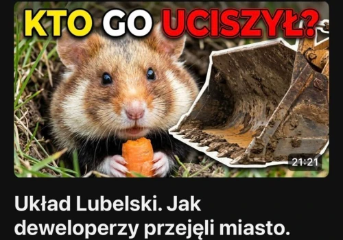 UKŁAD LUBELSKI. Jak deweloperzy przejęli miasto
