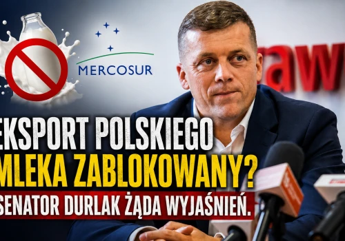 NIE dla umowy Mercosur. Senator Durlak reaguje