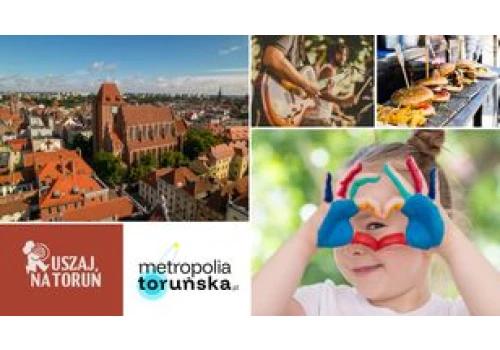 Ruszaj na Toruń! Dzień Dziecka możemy świętować jeszcze przez kilka dni