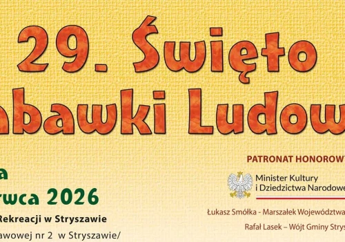 Święto Zabawki Ludowej – czyli Wielka zabawa w Stryszawie!