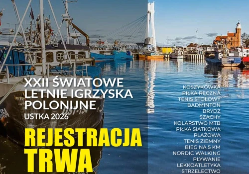 Trwa rejestracja na XXII Światowe Letnie Igrzyska Polonijne Ustka 2026
