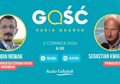Roman Nowak, dyrektor Pomorskiego Ośrodka Ruchu Drogowego, będzie Gościem Radia Gdańsk