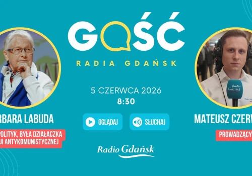 Barbara Labuda, polska polityk, była działaczka opozycji antykomunistycznej, będzie Gościem Radia Gdańsk