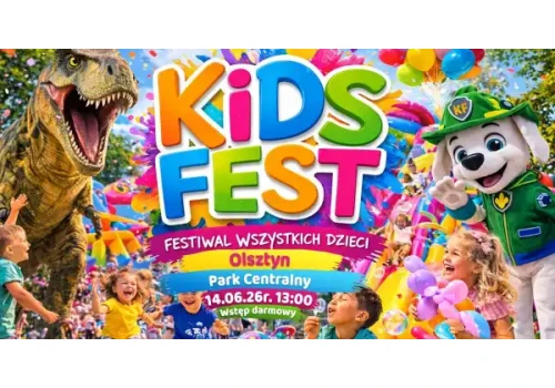 Nadchodzi pierwszy KIDS FEST w Olsztynie – Festiwal Wszystkich Dzieci