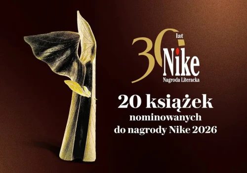 Nagroda Literacka Nike 2026. Lista 20 nominowanych książek