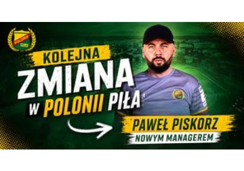 Kolejna zmiana w Polonii Piła. Klub ma nowego managera