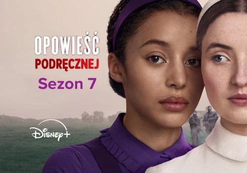 Opowieść podręcznej ma (fajny) 7. sezon. A mogliście o nim nawet nie słyszeć