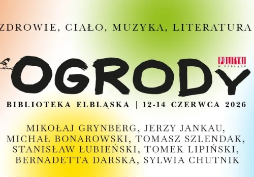 O ciele, książkach i muzyce. Spotkania 18. Ogrodów Polityki
