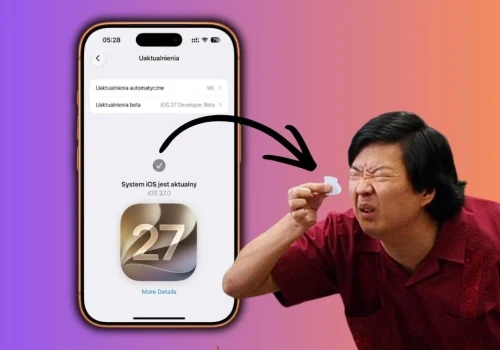 Zainstalowałem iOS 27. Apple mówi 