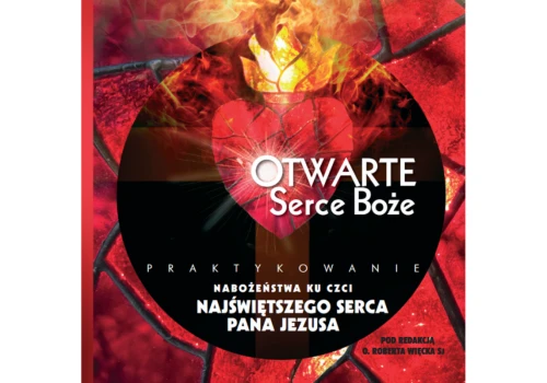 „Otwarte Serce Boże” – nowy przewodnik po nabożeństwie do Serca Jezusowego