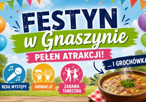 Festyn w Gnaszynie pełen atrakcji! Będą występy, animacje, zabawa taneczna i… grochówka!