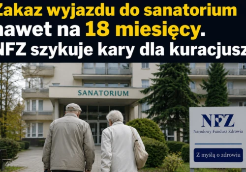 Zakaz wyjazdu do sanatorium nawet na 18 miesięcy. NFZ szykuje kary dla kuracjuszy