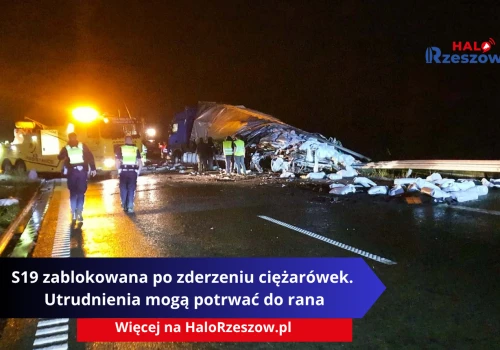S19 zablokowana po zderzeniu ciężarówek. Utrudnienia mogą potrwać do rana