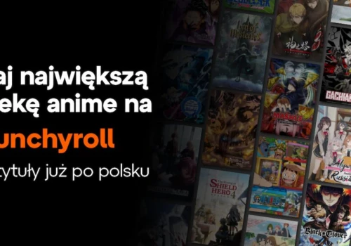 Crunchyroll inwestuje w polskich fanów. Nowe tłumaczenia, lektor i tańsze subskrypcje