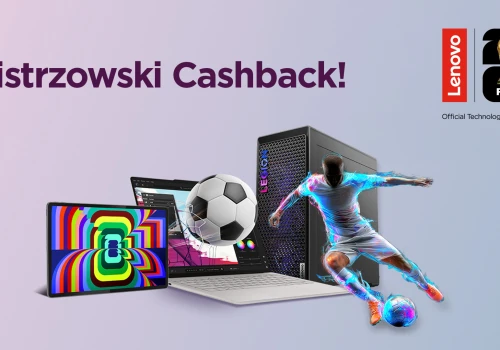 Nawet 2000 zł wraca na konto. Lenovo odpala potężny cashback na mundial!