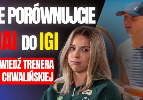 Trener Paweł Kałuża: Iga była jak lokomotywa, a Maja ją goniła. Nie porównujcie ich karier