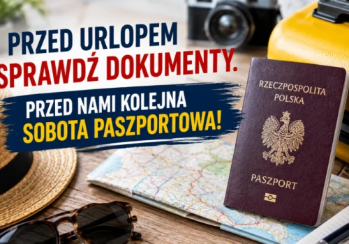 Przed urlopem sprawdź dokumenty. Przed nami kolejna sobota paszportowa!