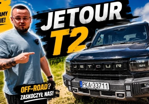 JETOUR T2 – czy nowy gracz z Chin naprawdę potrafi jeździć w terenie?