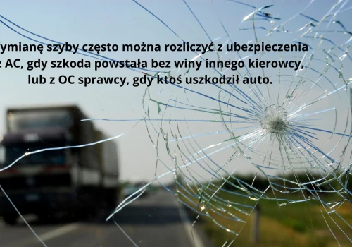 Wymiana szyby z ubezpieczenia krok po kroku — AC i OC sprawcy