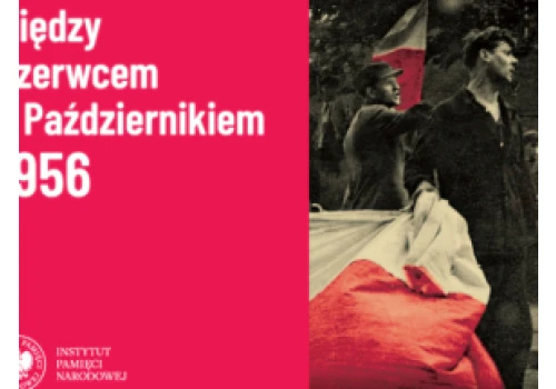 „Między Czerwcem a Październikiem 1956” konferencja IPN
