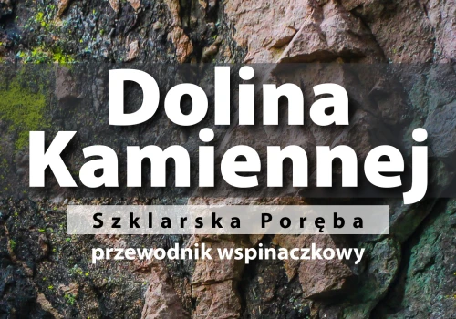 Szklarska Poręba: darmowy przewodnik wspinaczkowy po Dolinie Kamiennej do pobrania