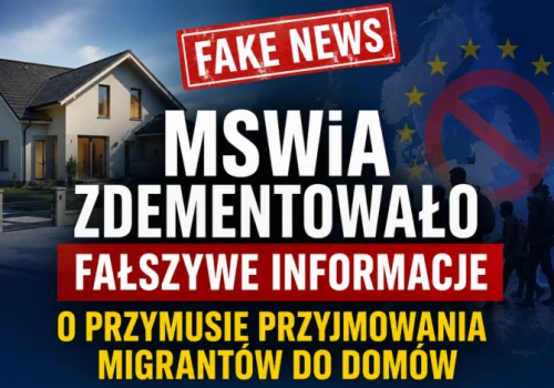 MSWiA zdementowało fałszywe informacje o przyjmowaniu migrantów do polskich domów