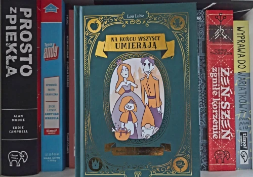 „Na końcu wszyscy umierają”. Recenzja komiksu