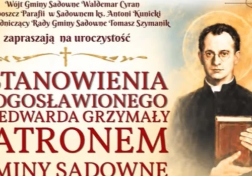 Święty kapłan będzie patronem gminy Sadowne
