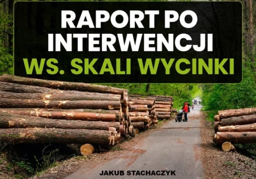 RAPORT PO DZIAŁANIU SPRAWDZAJĄCYM w Puszczy Niepołomickiej. Otrzymałem twarde dane u źródła