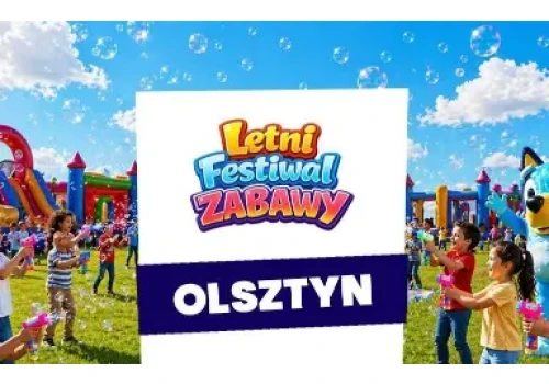 Wielkie święto najmłodszych w Olsztynie! Letni Festiwal Zabawy