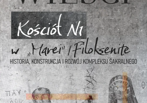 Kościół N1 w „Marei”/Filoksenite: Historia, konstrukcja i rozwój kompleksu sakralnego