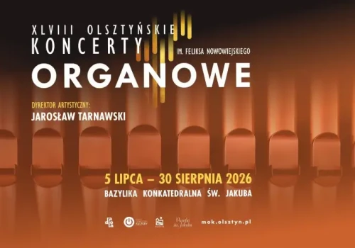 Dziesięć wyjątkowych wieczorów w bazylice św. Jakuba. Przed nami XLVIII Olsztyńskie Koncerty Organowe