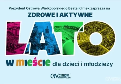 „Zdrowe i Aktywne Lato w mieście” wraca do Ostrowa. Mnóstwo bezpłatnych atrakcji dla dzieci i młodzieży