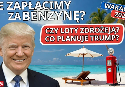 Ceny paliwa, bilety i efekt Trumpa. Wakacje 2026: ile spali Twój portfel?