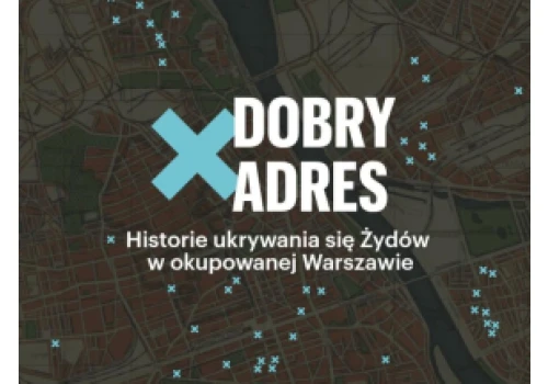 Muzeum POLIN przedstawia mapę „Dobry adres. Historie ukrywania się Żydów w okupowanej Warszawie”