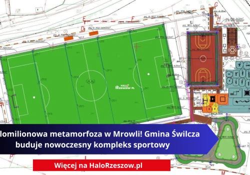 Wielomilionowa metamorfoza w Mrowli! Gmina Świlcza buduje nowoczesny kompleks sportowy